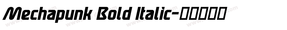 Mechapunk Bold Italic字体转换